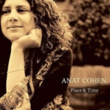 Anat Cohen - Place & Time '2005