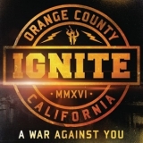 Ignite - A War Against You '2016