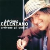 Adriano Celentano - Arrivano Gli Uomini '1996