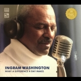 Ingram Washington - What A Difference A Day Makes '2004