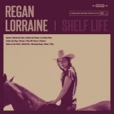 Regan Lorraine - Shelf Life '2018