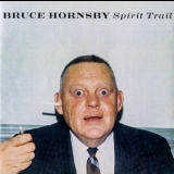 Bruce Hornsby - Spirit Trail (2CD) '1998