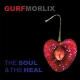 Gurf Morlix - The Soul & The Heal '2017