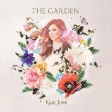 Kari Jobe - The Garden (Deluxe Edition) '2017