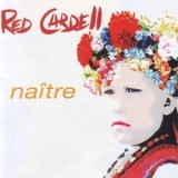 Red Cardell - Naître '2006