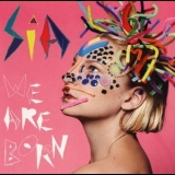 Sia - We Are Born '2010 - Album