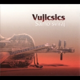 Vujisics - Samo Sviraj '1997