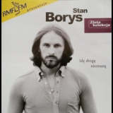Stan Borys - Ide Droga Nieznana '2008