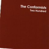 The Conformists - Two Hundred '2004