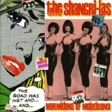 The Shangri-Las - Myrmidons Of Melodrama '1963-66