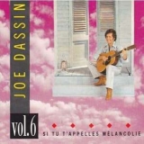 Joe Dassin -  Si Tu T'appelles Melancolie,  Vol.6 '1989