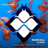 Radicall - Polski Jazz & Underwater Jazz '2017
