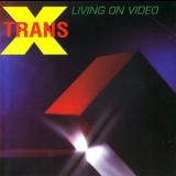 Transx - Living On Video '1993