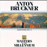 Bruckner - Sinfonie Nr. 5 B-dur (Masters of The Millennium) '1995