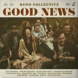Rend Collective - Good News '2018