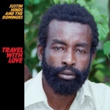 Justin Hinds & The Dominoes - Travel With Love '1984