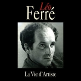 Leo Ferre - La Vie D'artiste (CD1) '2018 - Album