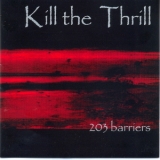 Kill The Thrill - 203 Barriers '2001 - Album