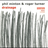 Phil Minton & Roger Turner - Drainage (CD2) '2003 - Album