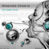 Ananda Shake - We Speak Music '2006