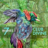 Club Divine - Seven Wishes, Vol. 3 '2018