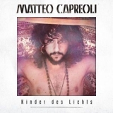 Matteo Capreoli - Kinder Des Lichts '2018