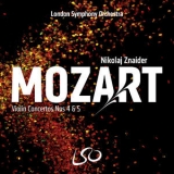 Nikolaj Znaider - Mozart: Violin Concertos Nos 4 & 5 '2018