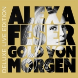 Alexa Feser - Gold Von Morgen '2014