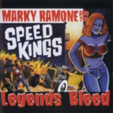 Marky Ramone & The Speedkings - Legends Bleed '2002