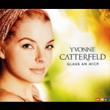 Yvonne Catterfeld - Glaub An Mich (Single) '2005