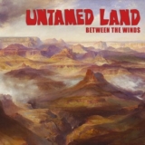 Untamed Land - Between The Winds '2018