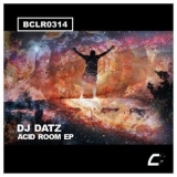 Dj Datz - Acid Room EP '2018