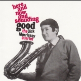 Dick Morrissey Quartet - Here And Now And Sounding Good (1995 Remaster) '1966