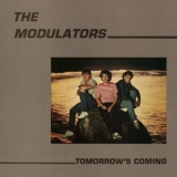 The Modulators - Tomorrow's Coming '2017