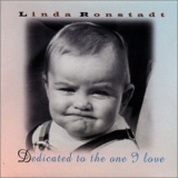 Linda Ronstadt - Dedicated To The One I Love '1996 - Album