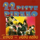 22 Pistepirkko - The Kings Of Hong Kong '1987