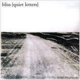 Bliss - Quiet Letters '2003