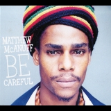 Matthew Mcanuff - Be Careful '2013