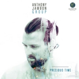 Anthony Jambon Group - Precious Time '2017