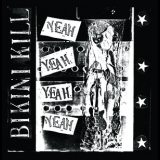 Bikini Kill - Yeah Yeah Yeah Yeah '2014