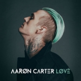 Aaron Carter - Love '2018