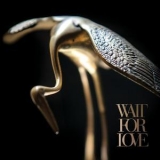 Pianos Become The Teeth - Wait For Love '2018