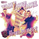 Die Zipfelbuben - Tanz Tanz Tanz '2018