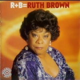Ruth Brown - R+B = Ruth Brown '2005