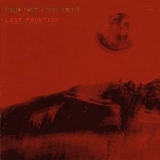 Hugo Race & True Spirit - Last Frontier '1999