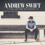 Andrew Swift - Call Out For The Cavalry '2018