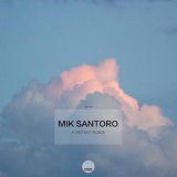 Mik Santoro - A Distant Place '2018
