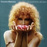 Fiorella Mannoia - Il Movimento Del Dare '2008