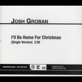 Josh Groban - I'll Be Home For Christmas  '2006