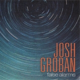 Josh Groban - False Alarms  '2013
